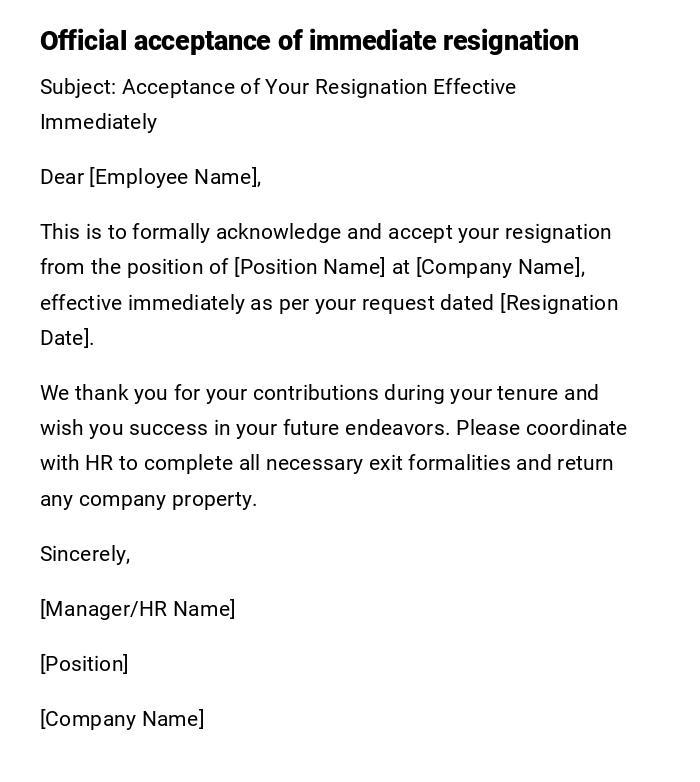 Official acceptance of immediate resignation Official acceptance of immediate resignation