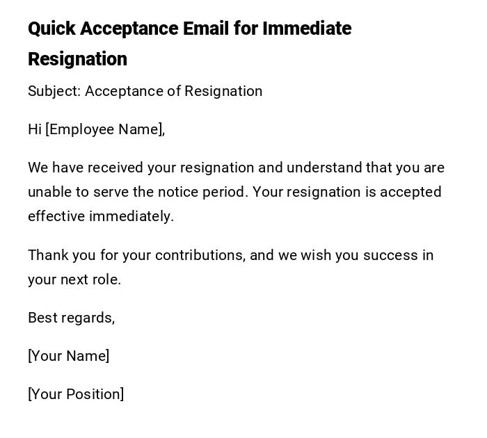 Quick Acceptance Email for Immediate Resignation Quick Acceptance Email for Immediate Resignation