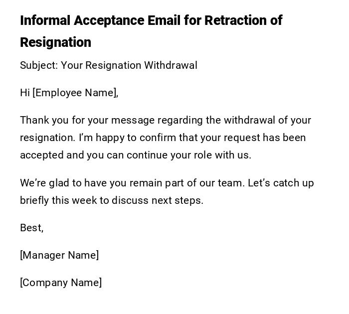 Informal Acceptance Email for Retraction of Resignation