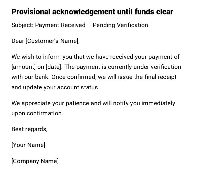 Provisional acknowledgement until funds clear Provisional acknowledgement until funds clear