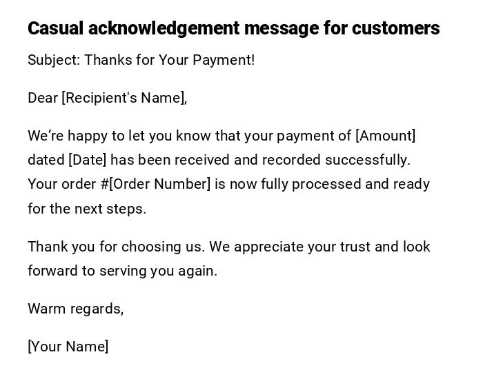 Casual acknowledgement message for customers Casual acknowledgement message for customers