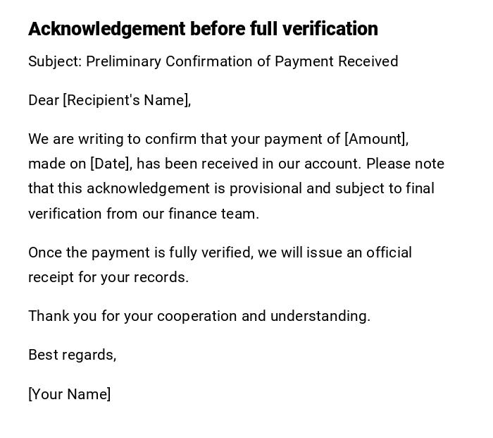 Acknowledgement before full verification Acknowledgement before full verification