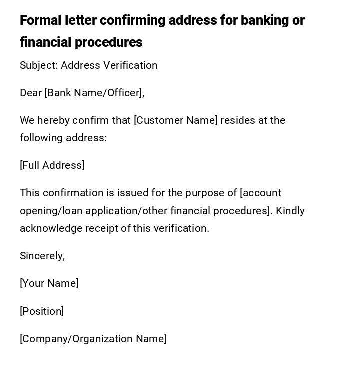 Formal letter confirming address for banking or financial procedures Formal letter confirming address for banking or financial procedures