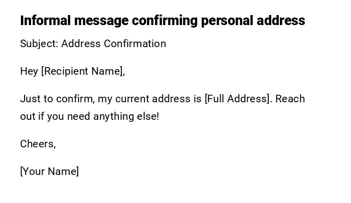 Informal message confirming personal address Informal message confirming personal address
