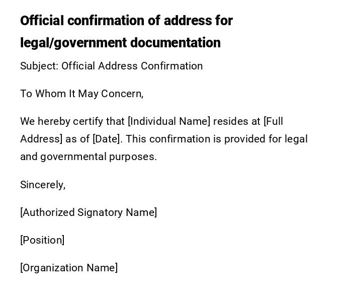 Official confirmation of address for legal/government documentation Official confirmation of address for legal/government documentation