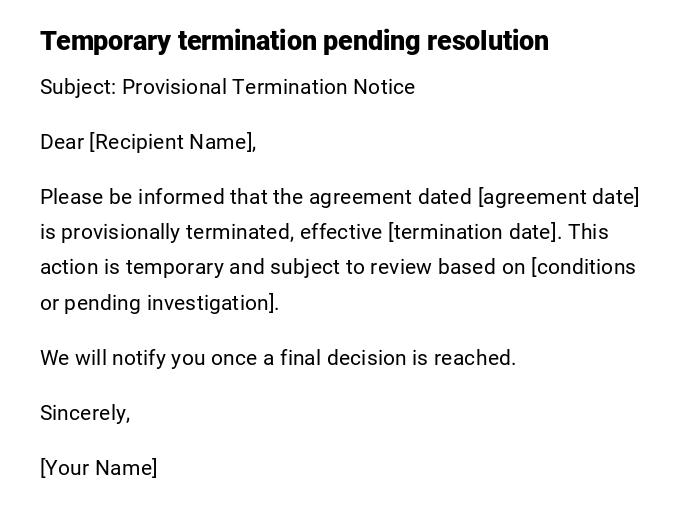Temporary termination pending resolution