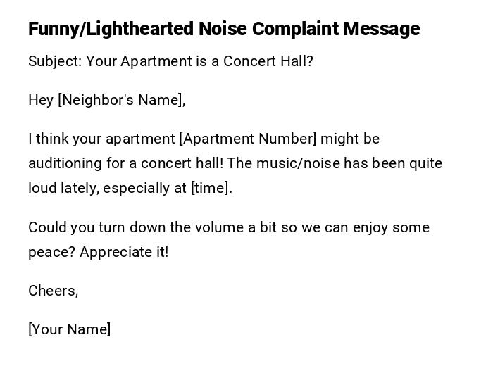 Funny/Lighthearted Noise Complaint Message Funny/Lighthearted Noise Complaint Message