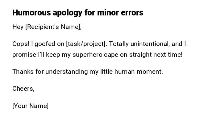 Humorous apology for minor errors