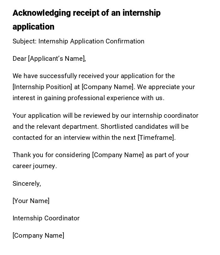 Acknowledging receipt of an internship application Acknowledging receipt of an internship application