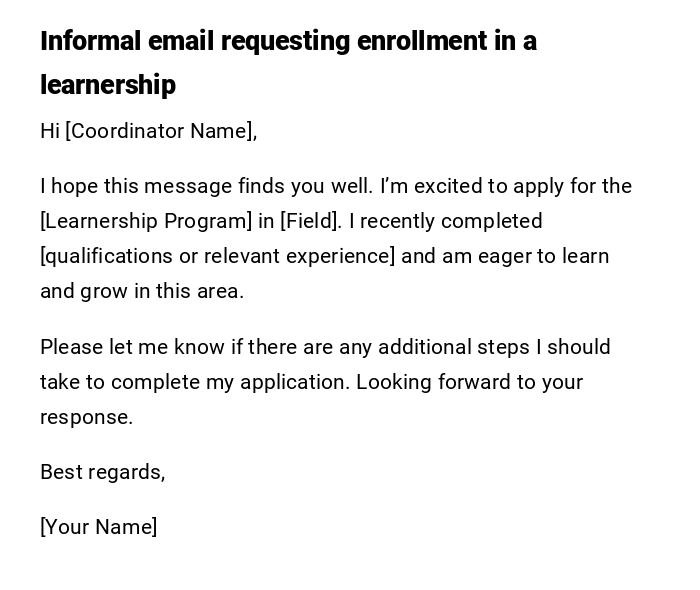 Informal email requesting enrollment in a learnership Informal email requesting enrollment in a learnership