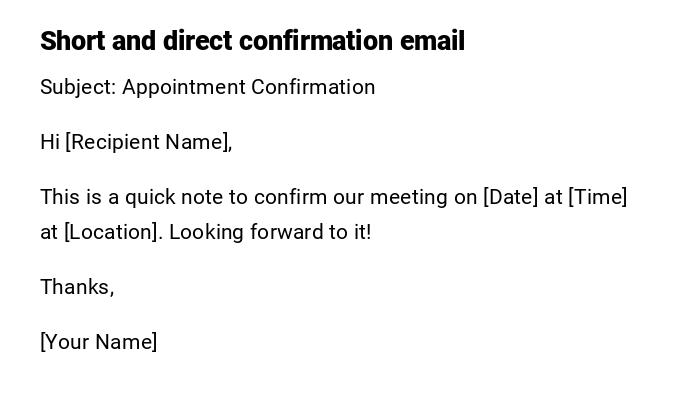 Short and direct confirmation email Short and direct confirmation email