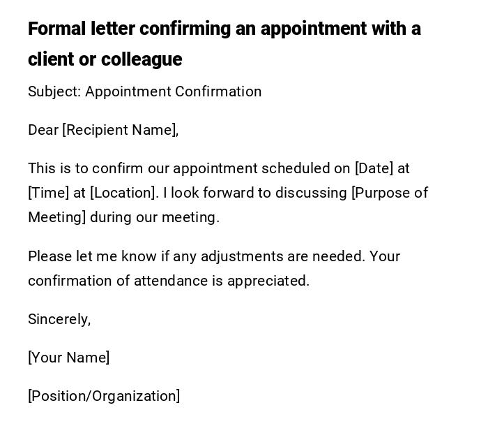 Formal letter confirming an appointment with a client or colleague Formal letter confirming an appointment with a client or colleague