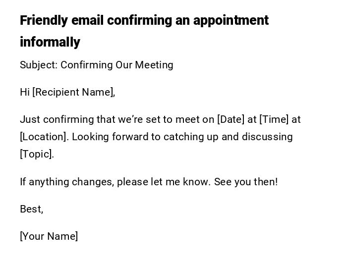 Friendly email confirming an appointment informally Friendly email confirming an appointment informally