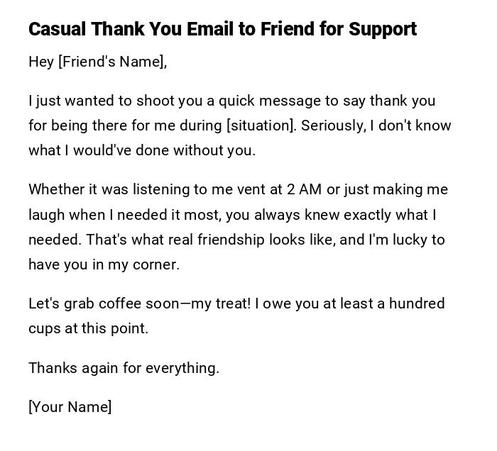 Casual Thank You Email to Friend for Support Casual Thank You Email to Friend for Support