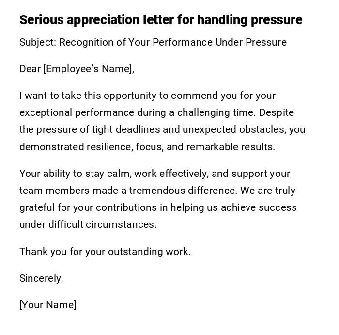 Serious appreciation letter for handling pressure Serious appreciation letter for handling pressure