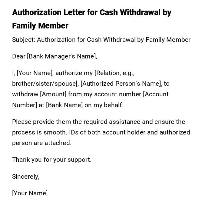 Authorization Letter for Cash Withdrawal by Family Member Authorization Letter for Cash Withdrawal by Family Member