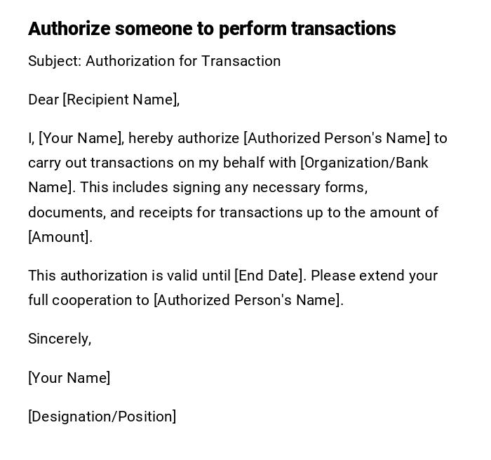 Authorize someone to perform transactions Authorize someone to perform transactions