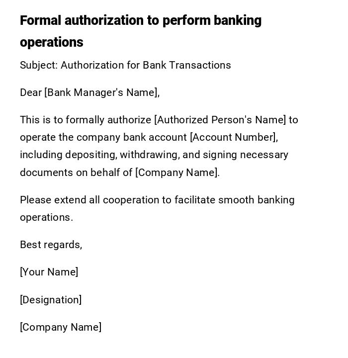 Formal authorization to perform banking operations