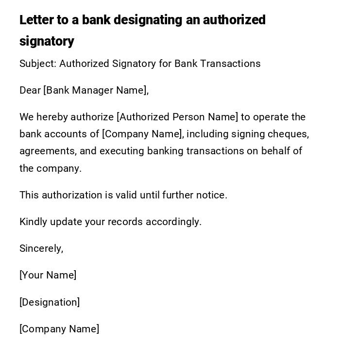 Letter to a bank designating an authorized signatory Letter to a bank designating an authorized signatory