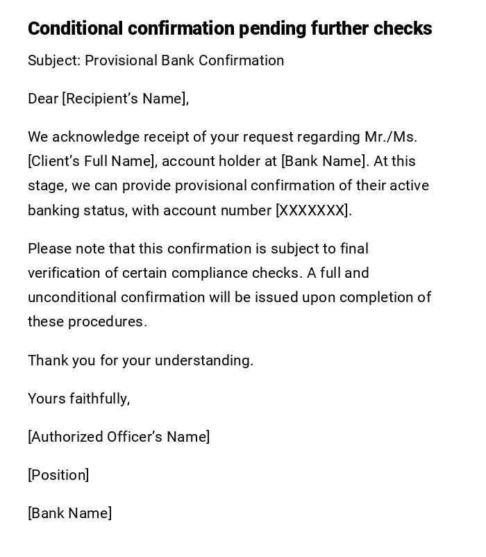 Conditional confirmation pending further checks Conditional confirmation pending further checks
