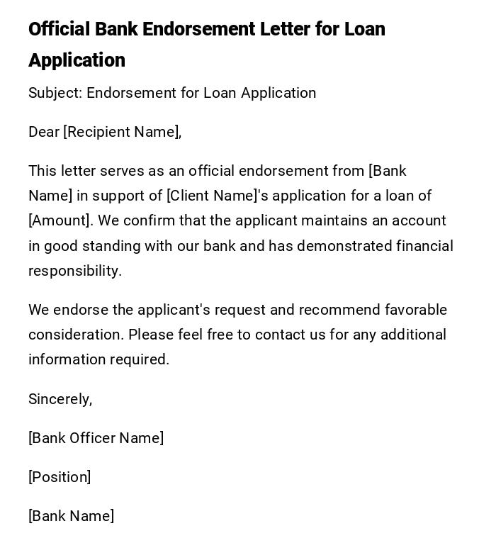 Official Bank Endorsement Letter for Loan Application Official Bank Endorsement Letter for Loan Application