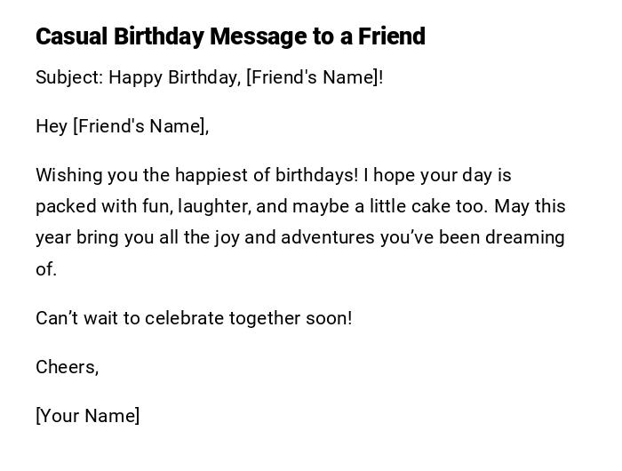 Casual Birthday Message to a Friend Casual Birthday Message to a Friend