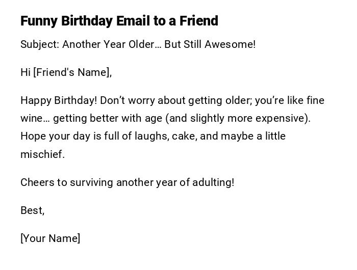 Funny Birthday Email to a Friend Funny Birthday Email to a Friend