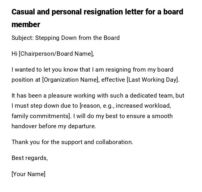 Casual and personal resignation letter for a board member Casual and personal resignation letter for a board member