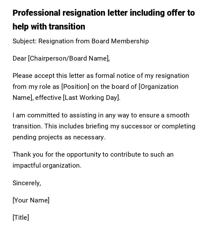 Professional resignation letter including offer to help with transition Professional resignation letter including offer to help with transition