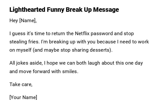 Lighthearted Funny Break Up Message Lighthearted Funny Break Up Message