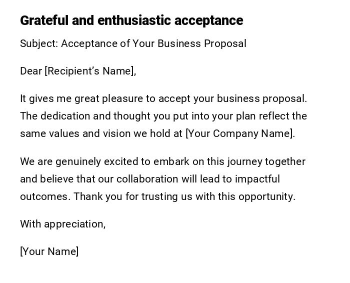 Grateful and enthusiastic acceptance Grateful and enthusiastic acceptance