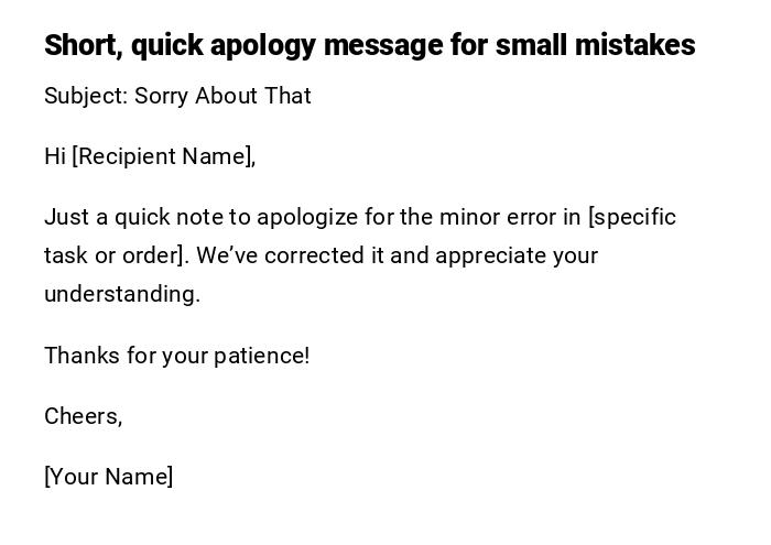 Short, quick apology message for small mistakes Short, quick apology message for small mistakes