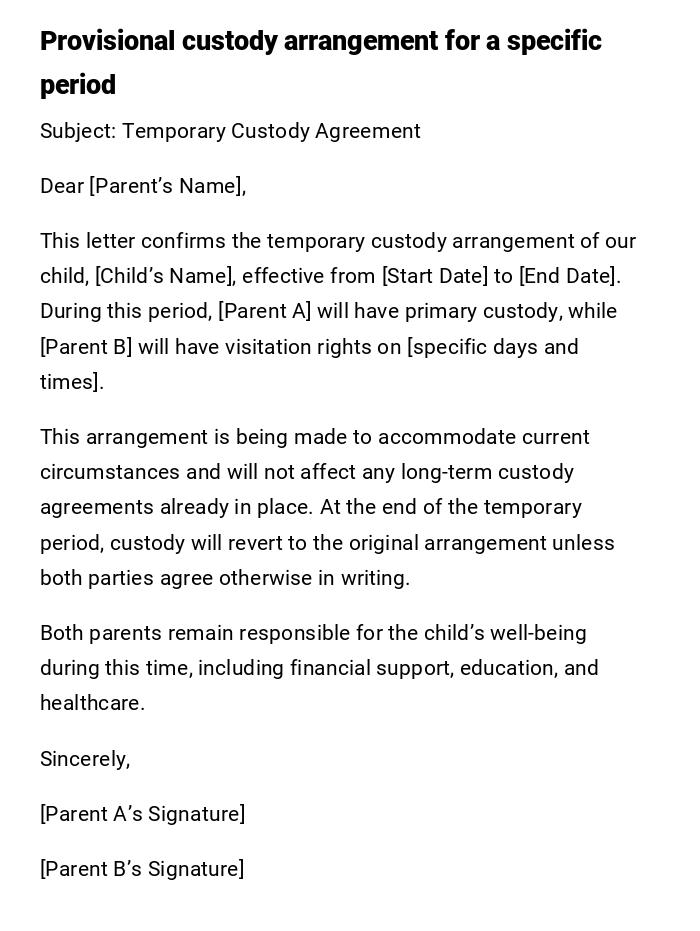 Provisional custody arrangement for a specific period Provisional custody arrangement for a specific period