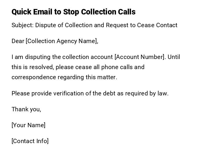 Quick Email to Stop Collection Calls Quick Email to Stop Collection Calls