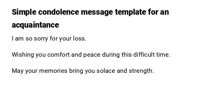 Simple condolence message template for an acquaintance Simple condolence message template for an acquaintance
