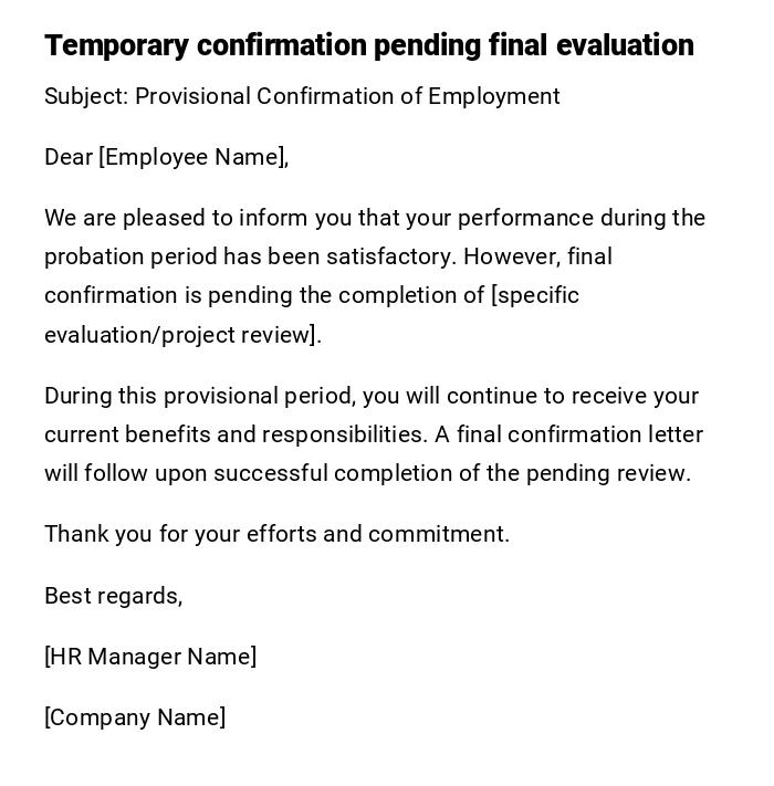 Temporary confirmation pending final evaluation Temporary confirmation pending final evaluation