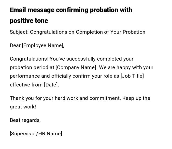 Email message confirming probation with positive tone Email message confirming probation with positive tone
