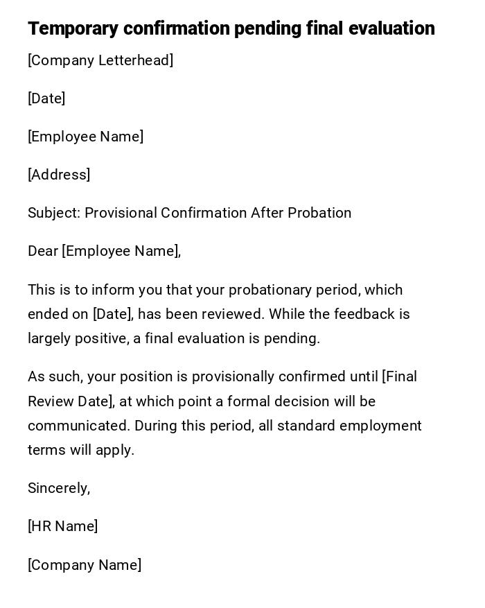 Temporary confirmation pending final evaluation Temporary confirmation pending final evaluation