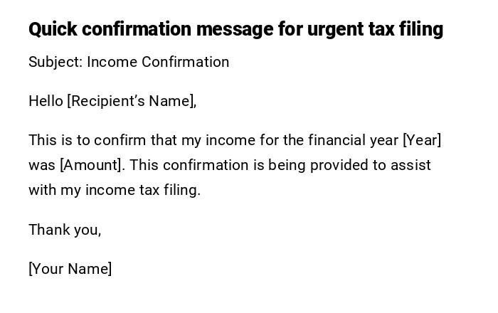 Quick confirmation message for urgent tax filing