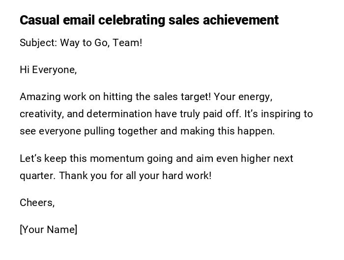 Casual email celebrating sales achievement Casual email celebrating sales achievement