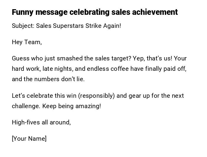 Funny message celebrating sales achievement Funny message celebrating sales achievement
