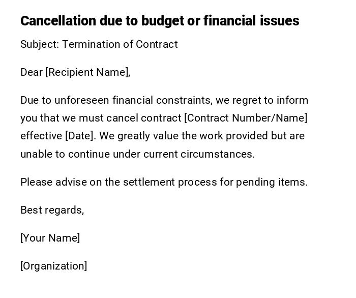 Cancellation due to budget or financial issues Cancellation due to budget or financial issues