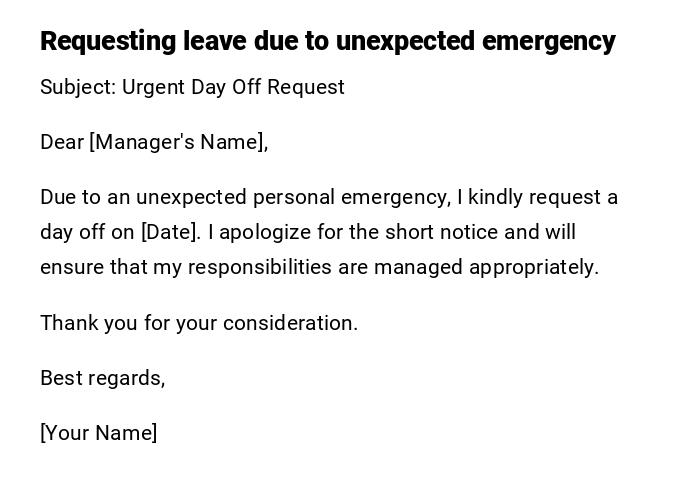 Requesting leave due to unexpected emergency Requesting leave due to unexpected emergency
