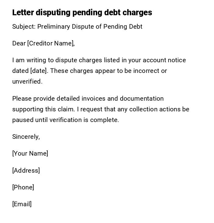 Letter disputing pending debt charges Letter disputing pending debt charges