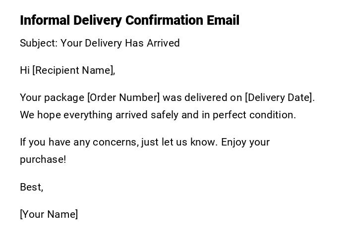 Informal Delivery Confirmation Email Informal Delivery Confirmation Email
