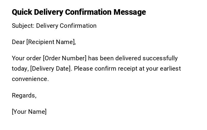 Quick Delivery Confirmation Message Quick Delivery Confirmation Message