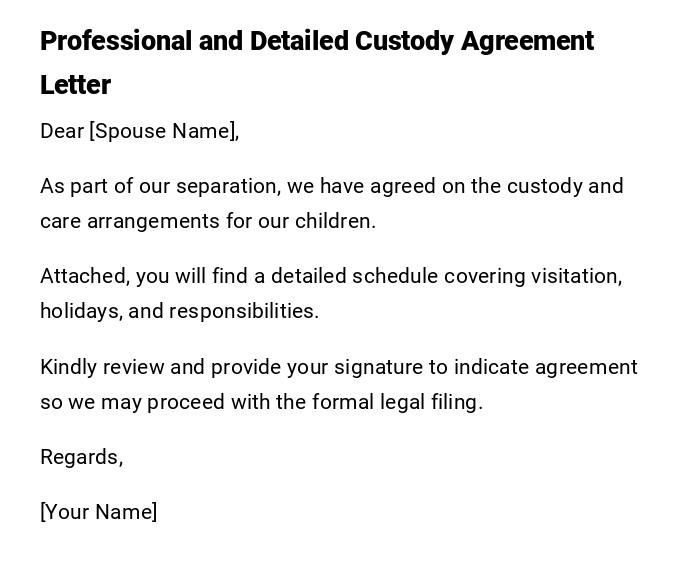 Professional and Detailed Custody Agreement Letter Professional and Detailed Custody Agreement Letter