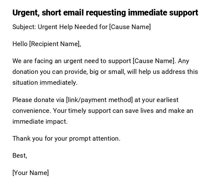 Urgent, short email requesting immediate support Urgent, short email requesting immediate support