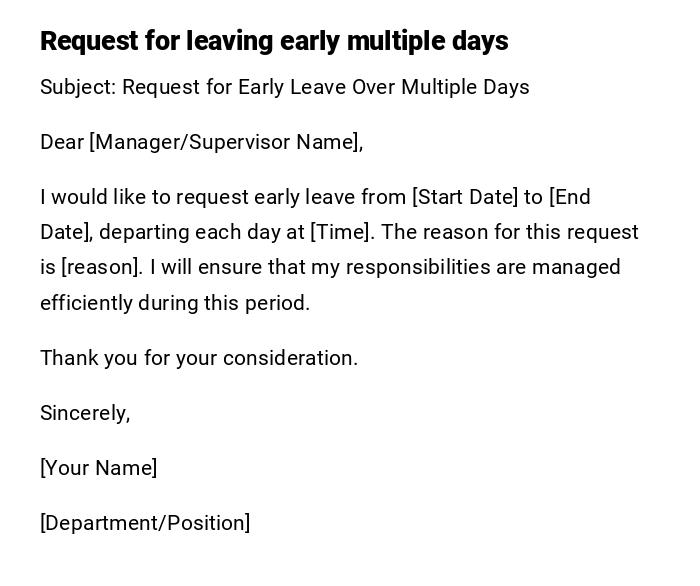 Request for leaving early multiple days Request for leaving early multiple days