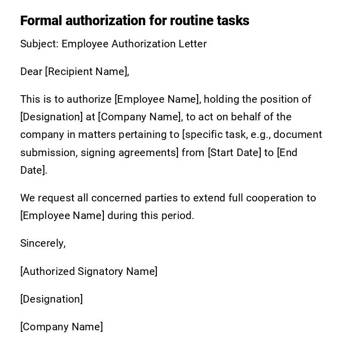 Formal authorization for routine tasks Formal authorization for routine tasks
